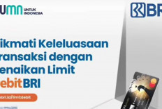 Buruan! Nikmati Keleluasaan Transaksi dengan Kenaikan Limit BRI