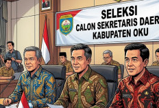 Lewat Seleksi Ketat, Pansel Tetapkan Tiga Kandidat Terbaik Calon Sekda Kabupaten OKU
