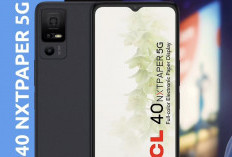 TCL 40 NxtPaper 5G: Brand Hp Asal Masuk Spek Gahar
