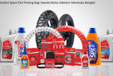 Ketahui Spare Part Penting Bagi Sepeda Motor Sebelum Membuka Bengkel